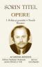 Opere. Volumul I + II. Schite si povestiri. Nuvele. Romane. Scenarii de film. - Sorin Titel