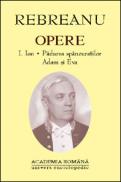 Opere. Volumul I - III - Liviu Rebreanu