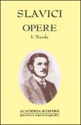 Opere. Volumul I + II - Ioan Slavici