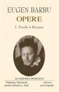 Opere. Volumul I - II - Eugen Barbu