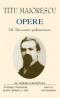 Opere. Volumul III-IV. Discursuri parlamentare - Titu Maiorescu