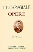 Opere. Volumul III - Ion Luca Caragiale
