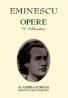 Opere. Volumul IV + V - Mihai Eminescu
