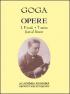 Opere. Volumul I - Octavian Goga
