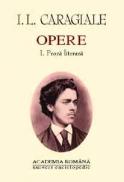 Opere. Volumul I - Ion Luca Caragiale
