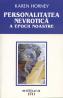 Personalitatea nevrotica a epocii noastre - Karen Horney