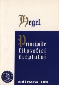 Principiile filozofiei dreptului - Hegel