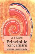 Principiile reincarnarii - A. T. Mann