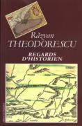 Regards dhistoire - Razvan Theodorescu