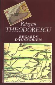 Regards dhistoire - Razvan Theodorescu
