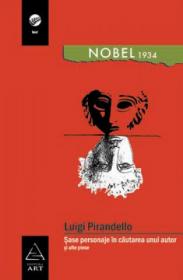 Sase personaje in cautarea unui autor (si alte piese) - Luigi Pirandello
