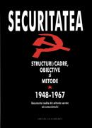 Securitatea. Structuri/cadre, obiective si metode. 1948-1989 (vol. I-II) - Consiliul National pentru Studirea Arhivelor Securitatii