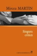 Singura critica - Mircea Martin