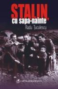 Stalin, cu sapa-nainte - Radu Tuculescu