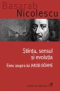 Stiinta, sensul si evolutia. Eseu asupra lui Jakob Bohme - Basarab Nicolescu