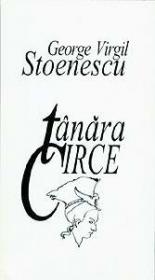 Tanara Circe - George Virgil Stoenescu