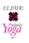 Tehnici Yoga - Mircea Eliade