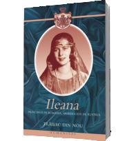 Traiesc din nou - Principesa Ileana