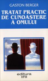 Tratat practic de cunoastere a omului - Gaston Berger