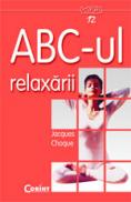 Abc-ul relaxarii  - Jacques Choque