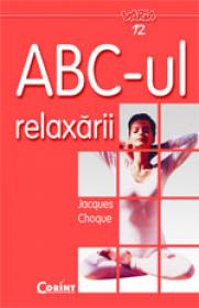 Abc-ul relaxarii  - Jacques Choque