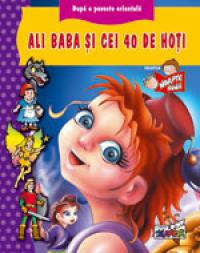 Ali Baba si cei 40 de hoti  - Dupa o poveste orientala