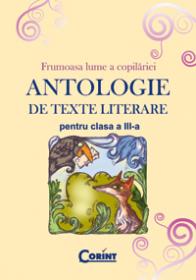 Antologie de texte literare pentru clasa a III-a  - 