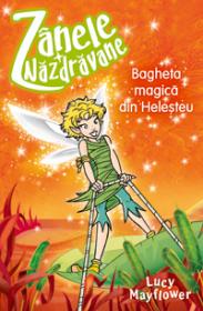 Bagheta magica din helesteu  - Lucy Mayflower