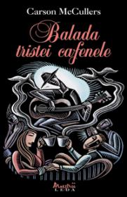 Balada tristei cafenele  - Carson McCullers