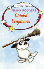 Catelul vrajitoarei - Vol. 1  - Frank Rodgers