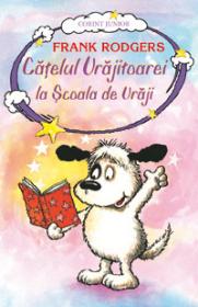 Catelul vrajitoarei la scoala de vraji - vol. 2  - Frank Rodgers