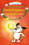 Catelul vrajitoarei si globul de cristal - vol. 4 - Frank Rodgers