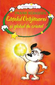 Catelul vrajitoarei si globul de cristal - vol. 4  - Frank Rodgers