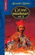 Cei trei muschetari vol I+II - Alexandre Dumas