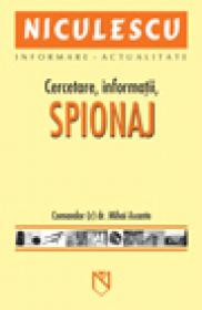 Cercetare, informatii, spionaj - Comandor (r) Mihai Axante