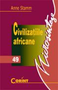 Civilizatiile africane - Anna Stamm