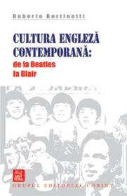 Cultura engleza contemporana  - Roberto Bertinetti