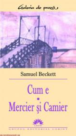 Cum e. Mercier si Camier  - Samuel Beckett