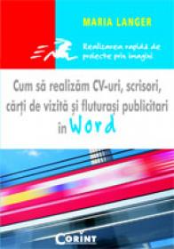 Cum sa realizam cv-uri, scrisori, carti de vizita in Word - Maria Langer