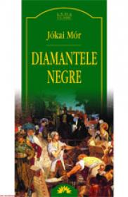 Diamantele negre  - Jokai Mor