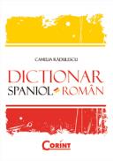Dictionar spaniol-roman - Camelia Radulescu