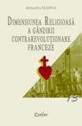 Dimensiunea religioasa a gandirii contrarevolutionare franceze - Alexandru Mamina