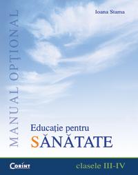 Educatie pt. sanatate - manual optional III-IV - Ioana Stama