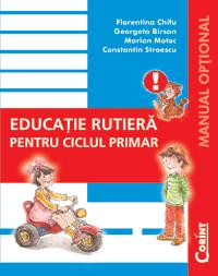 Educatie rutiera pentru ciclul primar  - F. Chifu, G. Birsan, M. Motoc, C. Stro
