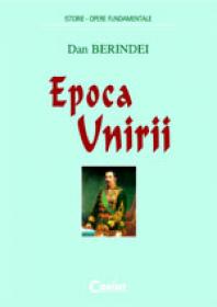 Epoca Unirii  - Dan Berindei