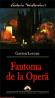 Fantoma de la Opera  - Gaston Leroux