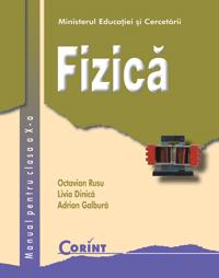 Fizica - manual pentru clasa a X-a  - Octavian Rusu, Livia Dinica, Adrian Galbura