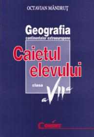 Geografia continentelor caiet cls. a VII-a  - Octavian Mandrut