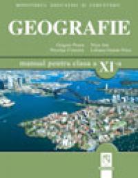 Geografie. Probleme fundamentale ale lumii contemporane. Manual cls. a XI-a - Grigore Posea, Nicu Aur, Nicolae Cruceru, Liliana Guran-Nica