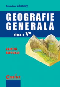 Geografie generala - caietul elevului cls. V  - Octavian Mandrut